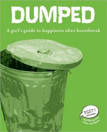 Dumped: A Girl's Guide to Happiness After Heartbreak by CONLEY ERIN