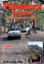 Flinders Ranges An Adventurers Guide