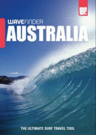 Wave-Finder Surf Guide - Australia, 4th Ed by Larry Blair