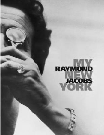 Raymond Jacobs: My New York by JACOBS RAYMOND