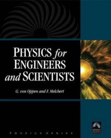 Physics For Engineers & Scientists by Von Oppen