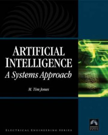 Artifical Intelligence: A Systems Approach - Book & CD by M Tim Jones