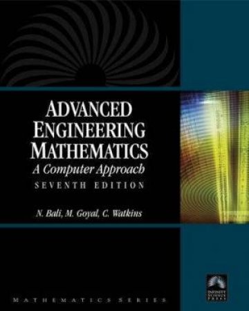 Advanced Engineering Mathematics 7th Ed by Bali Et Al