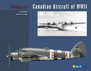 Canadian Aircraft of World War II by VINCENT CARL