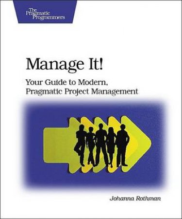 Successful Project Management: Your Guide To Modern, Pragmatic Techniques That Work by Johanna Rothman