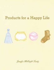 Products for a Happy Life