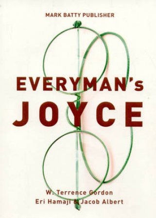 Everyman's Joyce by Terrence W Gordon