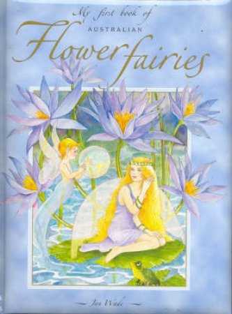 My First Book of Australian Flower Fairies by Jan Wade