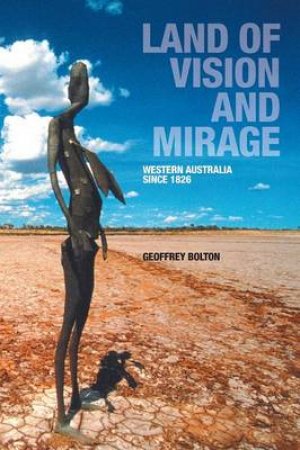 Land of Vision and Mirage by Geoffrey Bolton