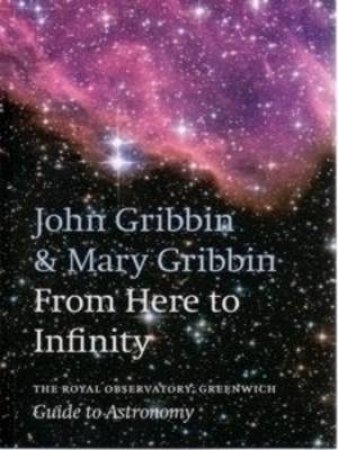 From Here to Infinity by John Gribbin & Mary Gribbin