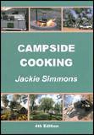 Campside Cooking, 4th Ed by Jackie Simmons