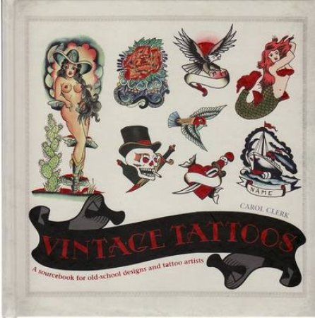 Vintage Tattoos by Carol Clerk