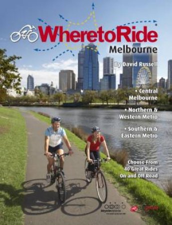 Where to Ride in Melbourne by David Russell