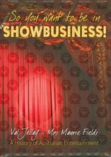 So You Want to be in Show Business