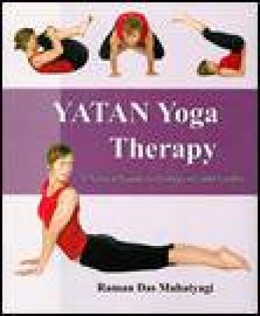 YATAN Yoga Therapy by Raman Das Mahatyagi