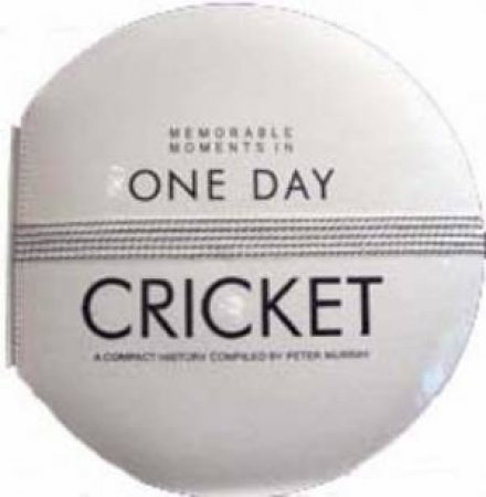 One Day Cricket by Peter Murray