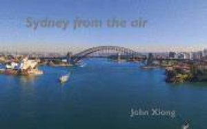 Sydney from the Air by John Xiong