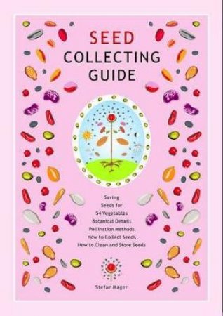 Seed Collecting Guide by Stefan Mager