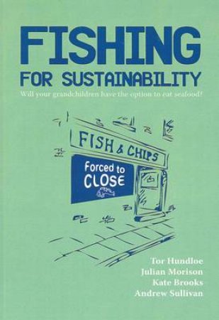 Fishing for Sustainability by Tor Hundloe