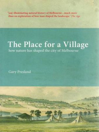 The Place for a Village by Gary Presland