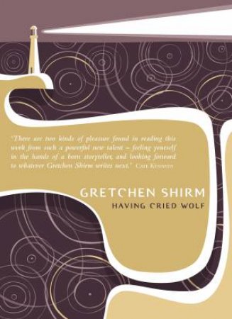 Having Cried Wolf by Gretchen Shirm