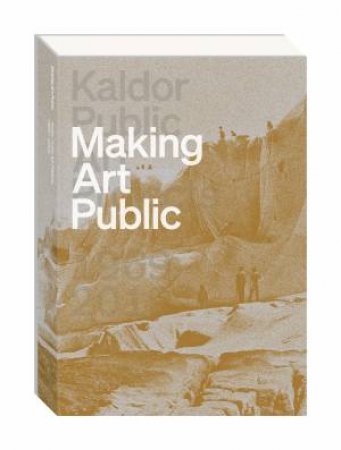 Making Art Public by Genevieve OCallaghan & Mark Gowing