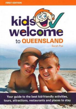 Kids Welcome to Queensland by Sarah Pye