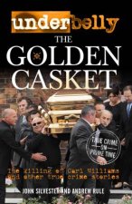 Underbelly The Golden Casket