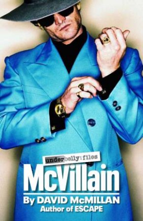 McVillain: The Man Who Got Away by David McMillan