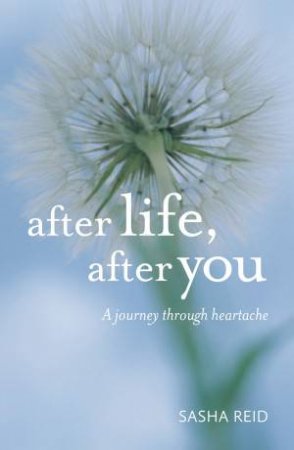 After Life After You by Sasha Reid