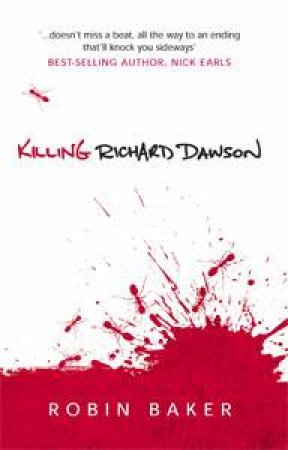 Killing Richard Dawson by Robin Baker