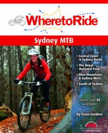 Where To Ride: Sydney Mountain Biking by Various