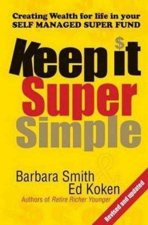 Keep It Super Simple by Barbara Smith & Ed Koken