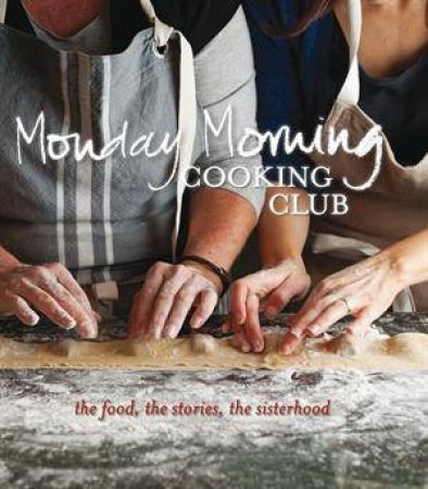 Monday Morning Cooking Club by M Frank Chalmers