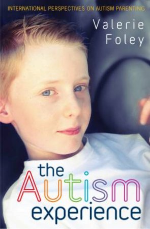 The Autism Experience by Valerie Foley