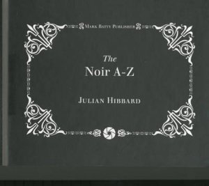 Noir A-Z by Julian Hibbard