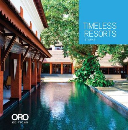 Timeless Resorts: Stapati by BENNINGER / SUJITH