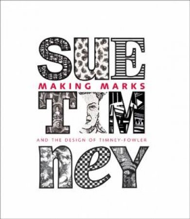 Making Marks Sue Timney by TIMNEY SUE