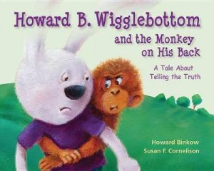 Howard B. Wigglebottom and the Monkey on His Back by Howard Binkow & Susan F. Cornelison