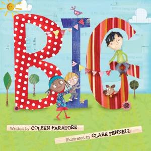 BIG by Coleen Murtagh Paratore & Clare Fennell