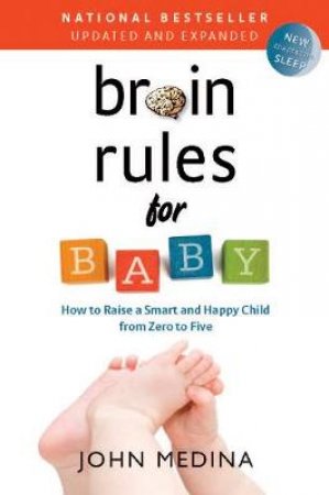 Brain Rules for Baby by John Medina