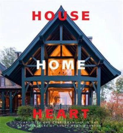 House, Home, Heart by Bernard Wharton