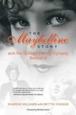 The Maybelline Story and the Spirited Family Dynasty Behind It