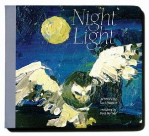 Night Light by Kyla Ryman & Sara Woster