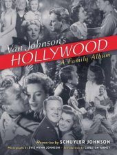 Van Johnsons Hollywood A Family Album