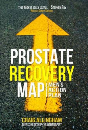 Prostate Recovery MAP 3rd Edition by Craig Allingham