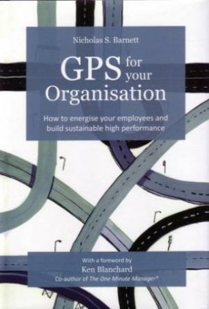GPS  For Your Organisation by Nicholas S Barnett