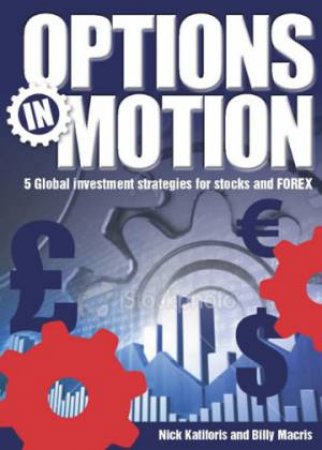 Options in Motion by Nick Katiforis & Billy Macris