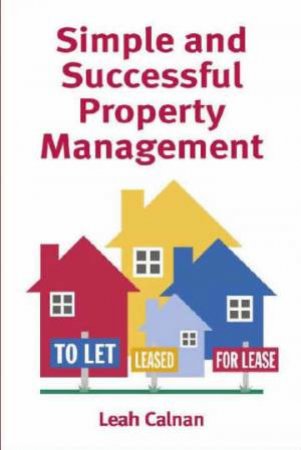 Simple and Successful Property Management by Leah Calnan