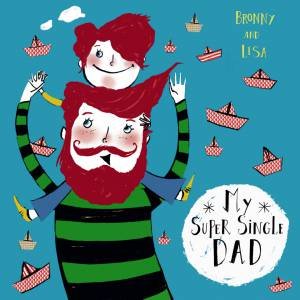 My Super Single Dad by Bronwyn Fallens